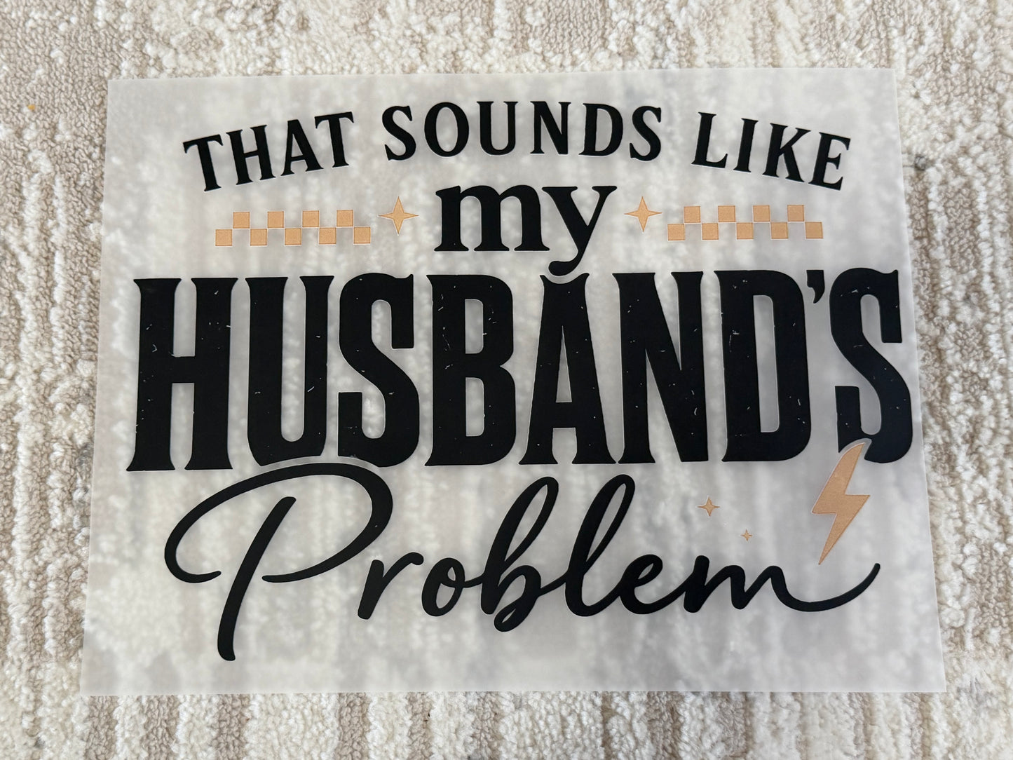 That sounds like my husbands problem