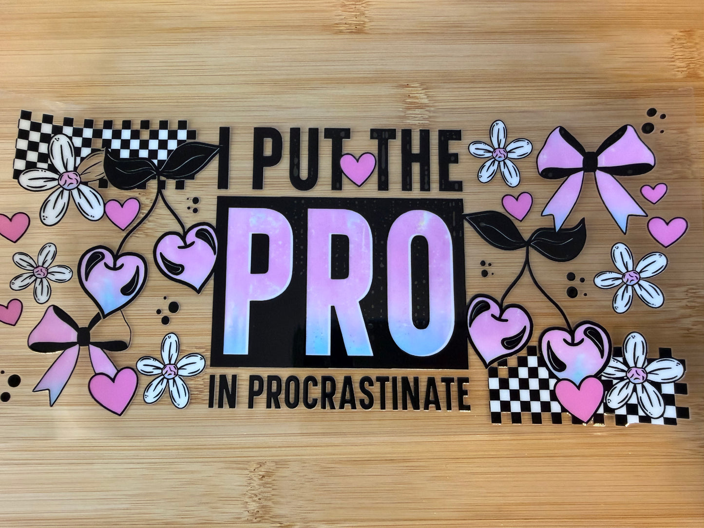 I put the Pro in Procrastinate