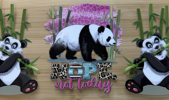 Nope Not Today Pandas