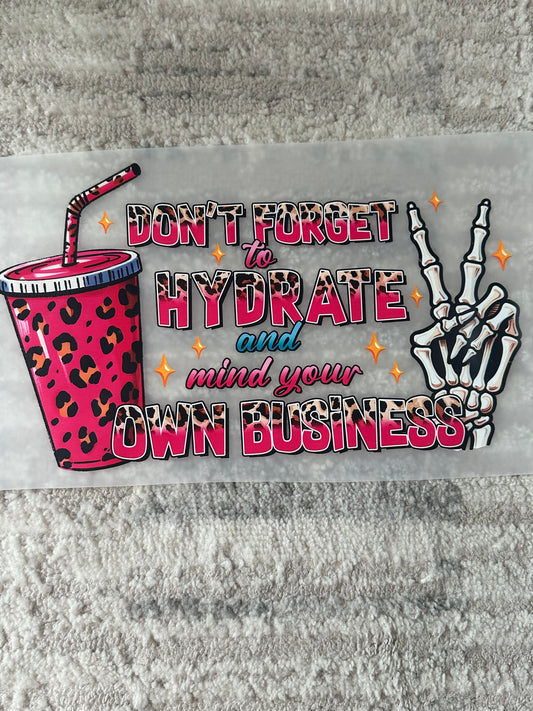 Don't forget to hydrate and mind your own business