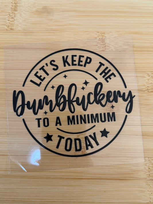 Lets Keep The Dumbfuckery to a Minimum Black