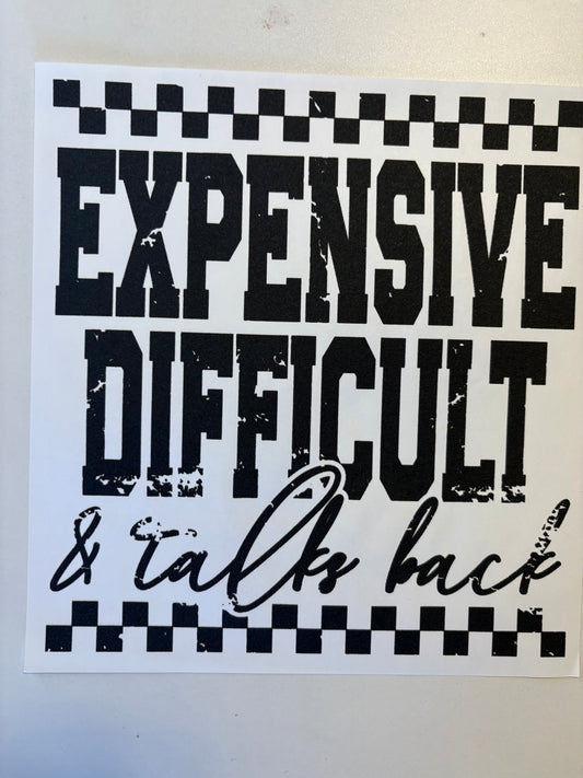 Expensive difficult &talks back