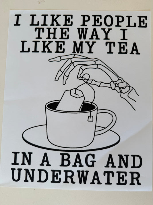 I like people the way I like my tea