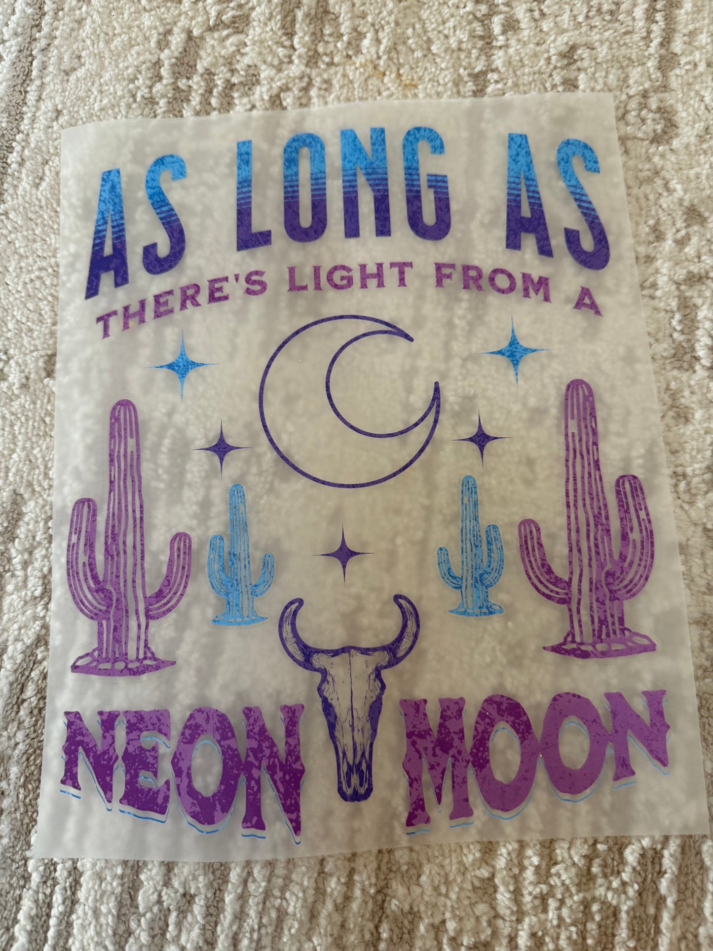 As long as there’s light from a neon moon