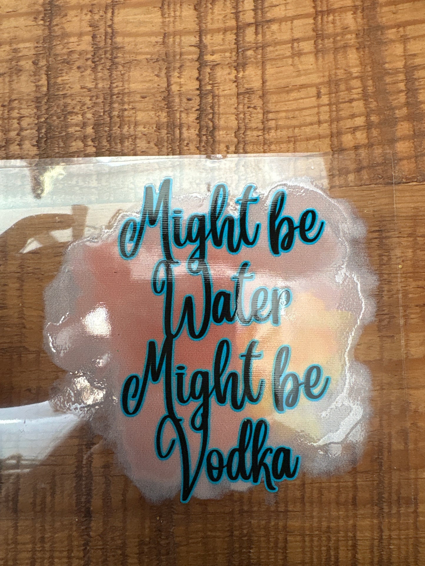Might be water might be vodka