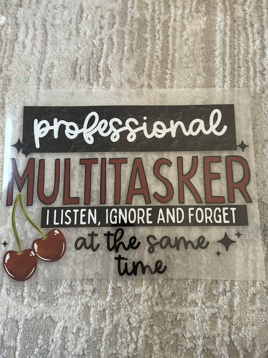 Professional multitasker I listen, ignore and forget ￼