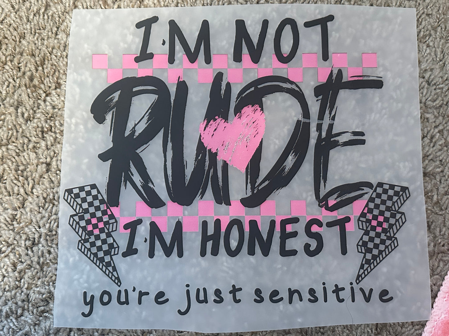 I'm not rude im honest