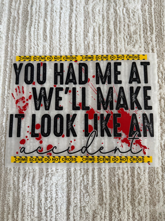 You had me at we’ll make it look like an accident