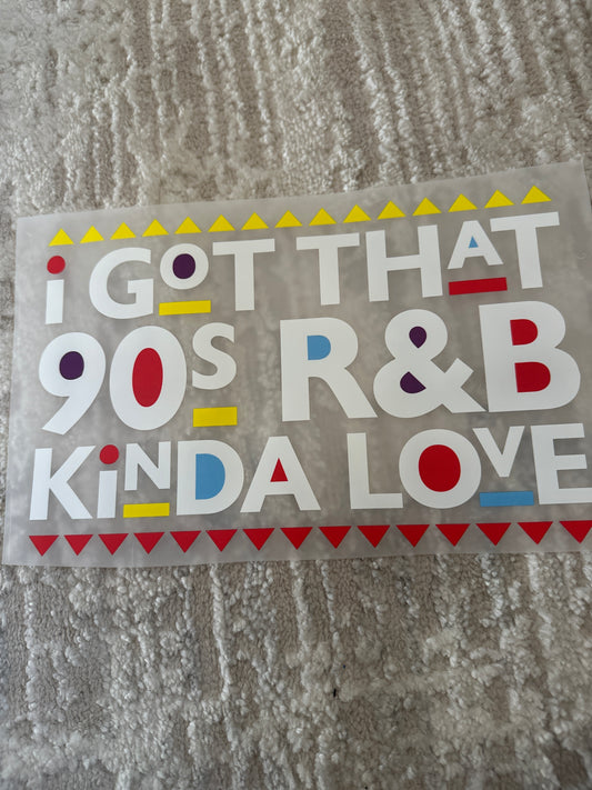 I got that 90s R&B kind of love ￼