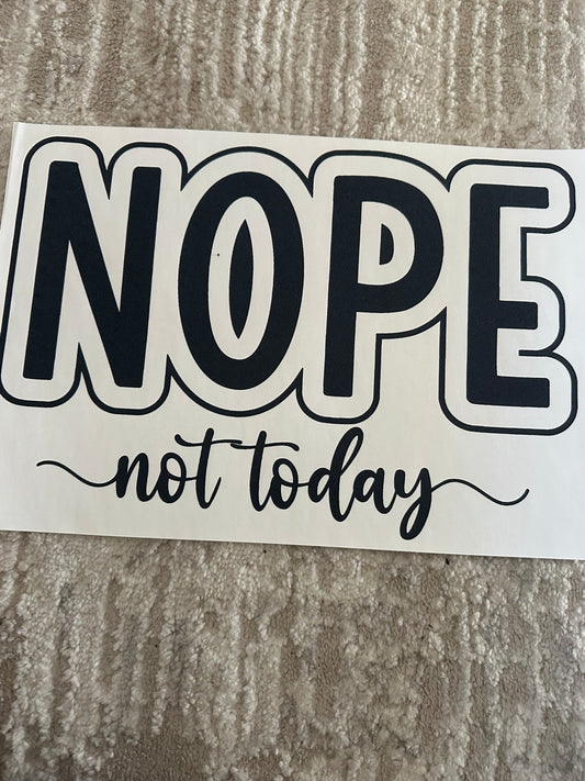 Nope not today!