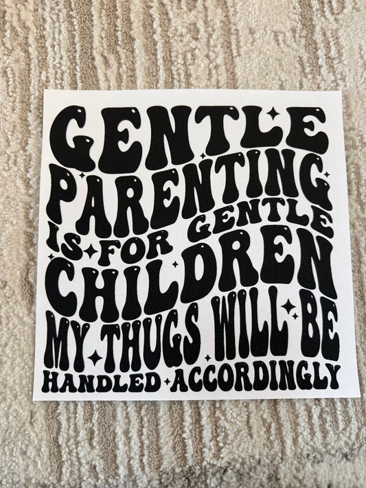 Gentle parenting is for gentle parenting.