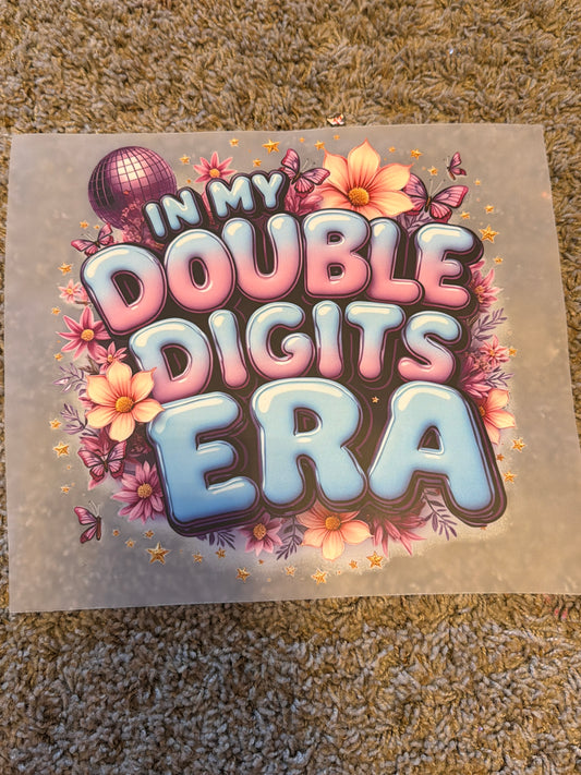 In my double digits era