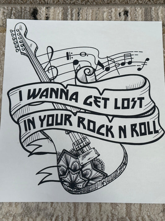 I wanna get lost in your rock n roll