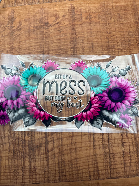 But of a mess but doin’ my best