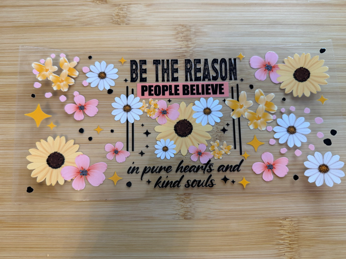 Be the reason people believe in pure hearts