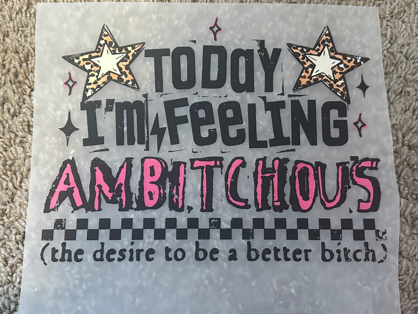 Today i'm feeling ambitchous
