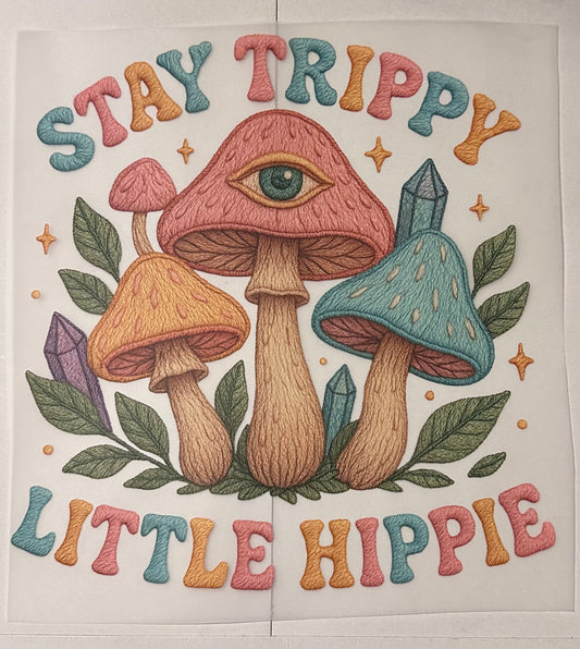 Stay trippy little hippy