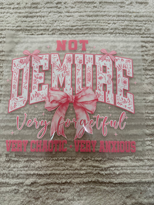 Not demure, very forgetful