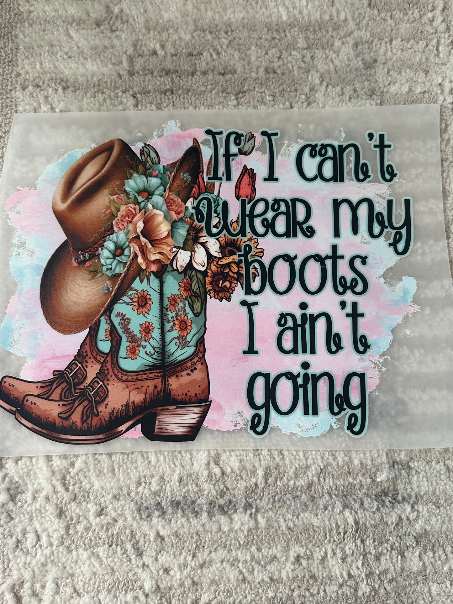 If I can't wear my boots, I ain't going ￼