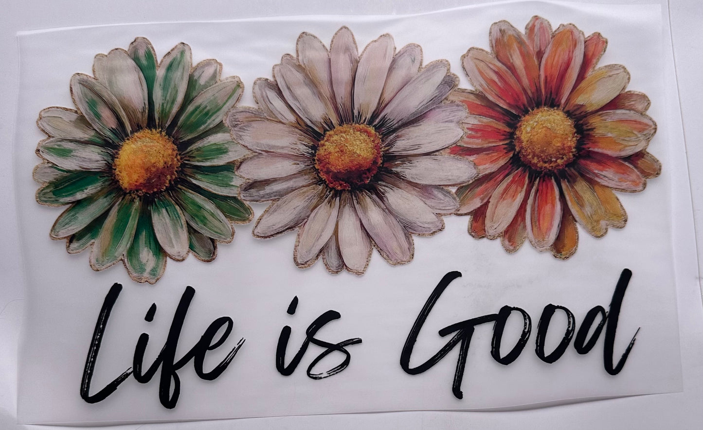 Life is good floral
