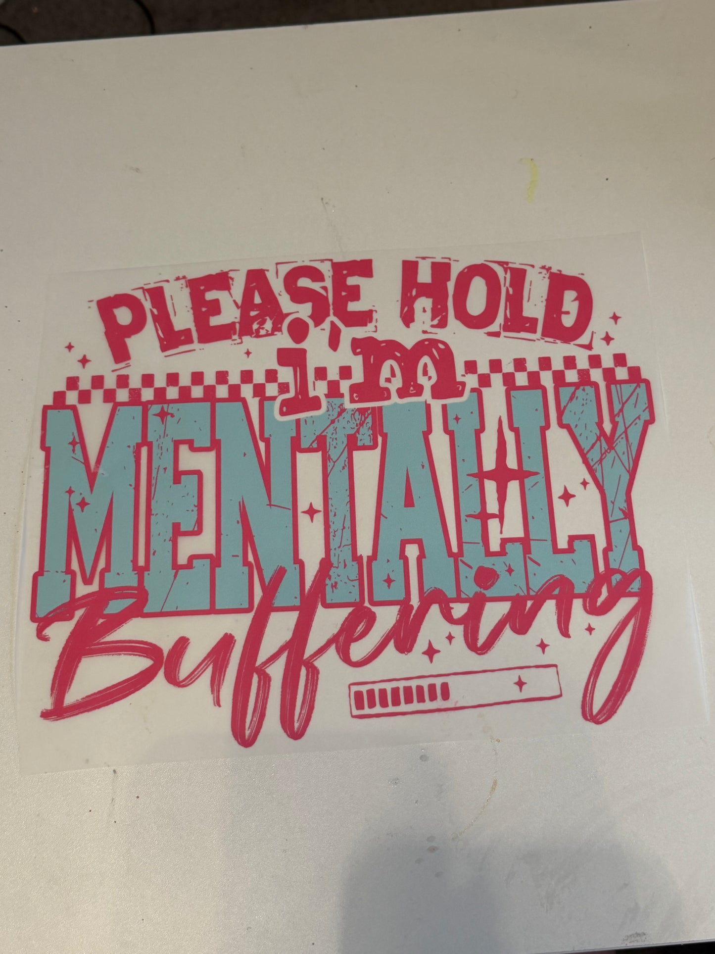Please Hold im mentally buffering