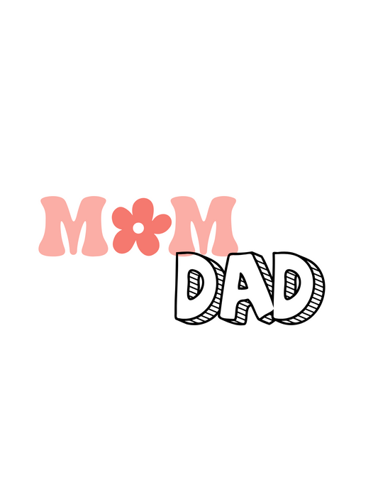 Mom/Mama/Dad/Grandma/Dad/Wife
