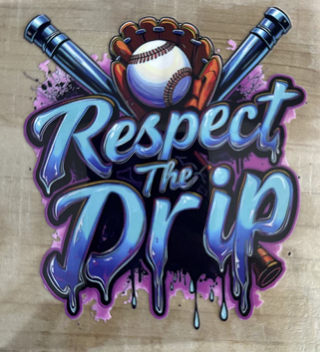Respect the Drip